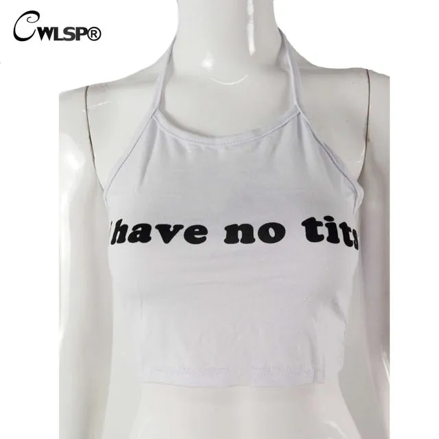 CWLSP 2017 Summer Sexy Women Camis Cropped Clothes Bra Crop Top Crop Feminino Funny Letter I Have No Tits Strapless Tops QA885